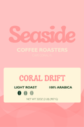 Coral Drift- 2 lb ground (Light Roast)